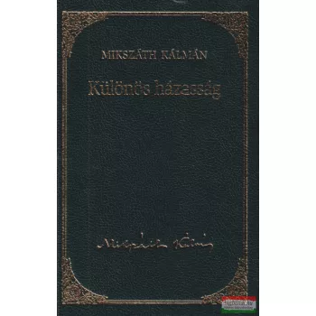 Mikszáth Kálmán - Különös házasság