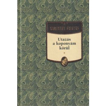 Karinthy Frigyes - Utazás a koponyám körül