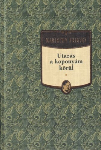 Karinthy Frigyes - Utazás a koponyám körül