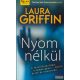 Laura Griffin - Nyom nélkül