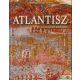 Tóth Emese szerk. - Atlantisz - Az elsüllyedt kontinens