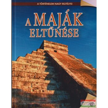 Koronczai-Fekete Viktória szerk. - A maják eltűnése