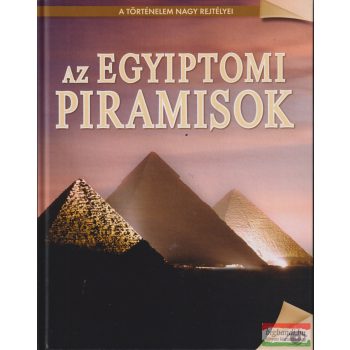 Koronczai Fekete Viktória szerk. - Az egyiptomi piramisok