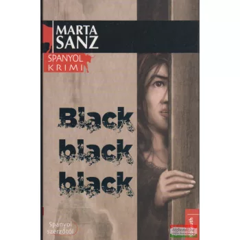 Marta Sanz - Black, black, black