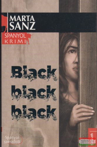 Marta Sanz - Black, black, black