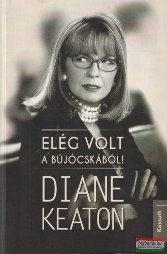 Diane Keaton - Elég volt a bújócskából!