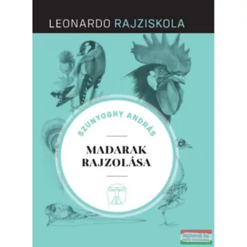 Szunyoghy András - Madarak rajzolása - Leonardo rajziskola