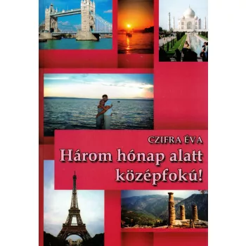 Czifra Éva - Három hónap alatt középfokú!