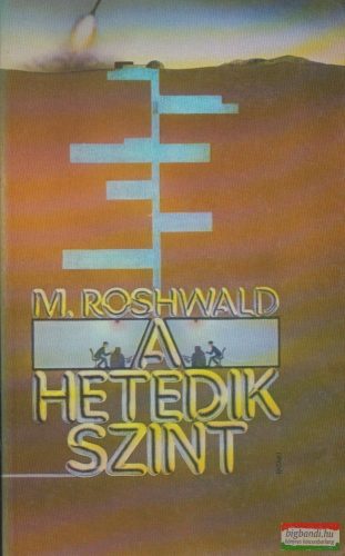 Mordecai Roshwald - A hetedik szint