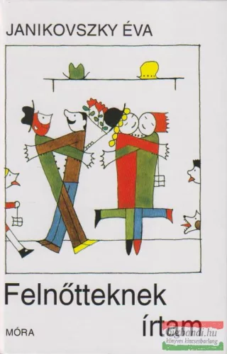 Janikovszky Éva - Felnőtteknek írtam