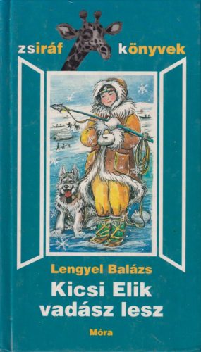 Lengyel Balázs - Kicsi Elik vadász lesz