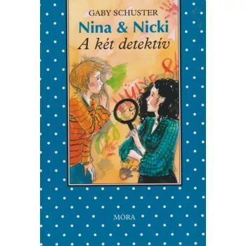 Gaby Schuster - A két detektív - Nina & Nicki