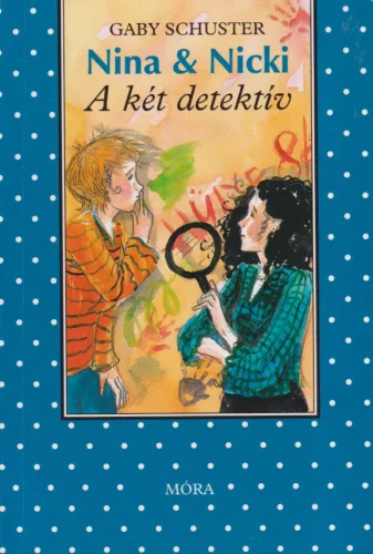 Gaby Schuster - A két detektív - Nina & Nicki