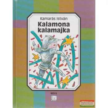 Kamarás István - Kalamona kalamajka