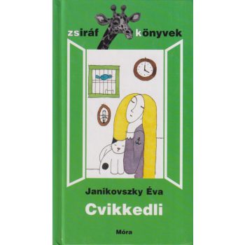 Janikovszky Éva - Cvikkedli