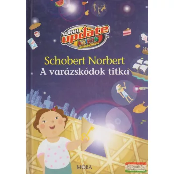 Schobert Norbert - A varázskódok titka
