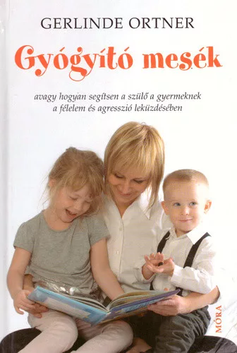 Gerlinde Ortner - Gyógyító mesék