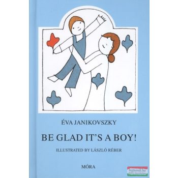 Janikovszky Éva - Be Glad it's a Boy!