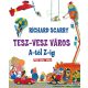 Richard Scarry - Tesz-Vesz város A-tól Z-ig