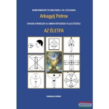Arkagyij Petrov - Az Életfa - gyakorlati könyv