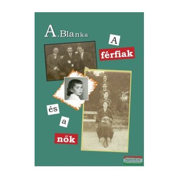 A. Bianka - A férfiak és a nők