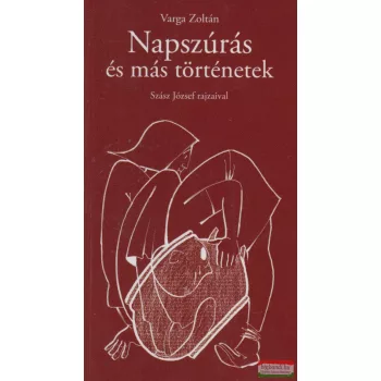   Varga Zoltán - Napszúrás és más történetek (dedikált)