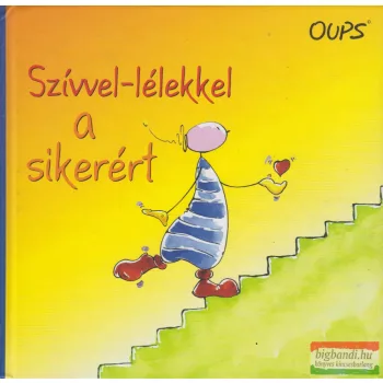 Kurt Hörtenhuber - Oups - Szívvel-lélekkel a sikerért