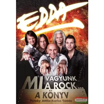   Pataky Attila, Karizs Tamás - Edda Művek - Mi vagyunk a rock... (dedikált példány)