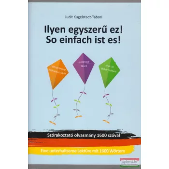   Judit Kugelstadt-Tábori - Ilyen egyszerű ez! - So einfach ist es!