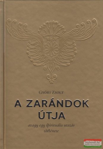 Győri Zsolt - A zarándok útja - avagy egy spirituális utazás története (szépséghibás)