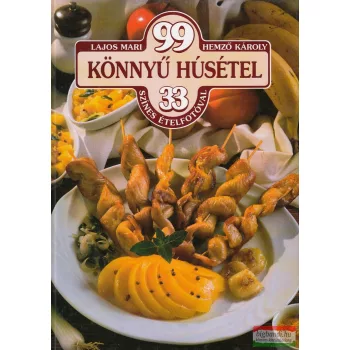 Lajos Mari, Hemző Károly - 99 könnyű húsétel
