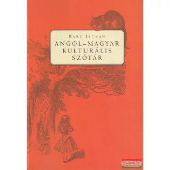   Gy. Horváth László, Bart István szerk. - Angol-magyar kulturális szótár