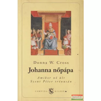 Donna W. Cross - Johanna nőpápa