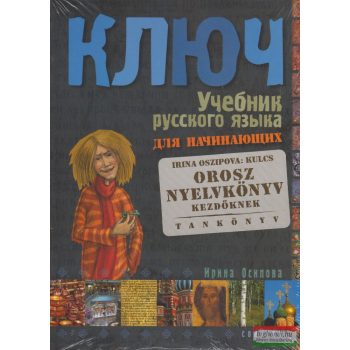   Irina Oszipova - Kulcs (Kljucs) - Orosz nyelvkönyv kezdőknek - Tankönyv 