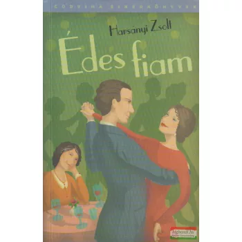 Harsányi Zsolt - Édes fiam
