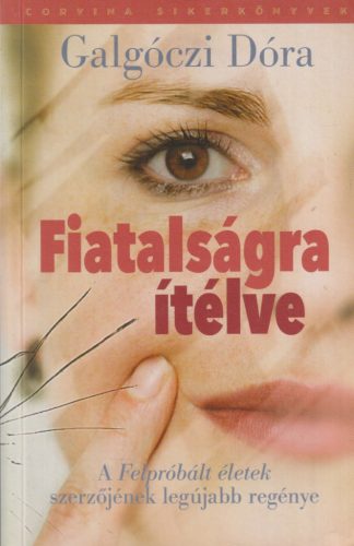 Galgóczi Dóra - Fiatalságra ítélve