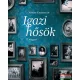 Nyáry Krisztián - Igazi hősök - 33 magyar 