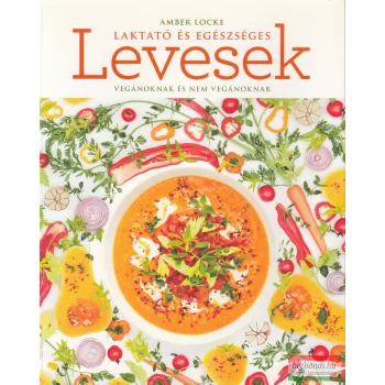 Amber Locke - Laktató ​és egészséges levesek