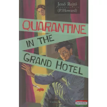 Rejtő Jenő (P. Howard) - Quarantine in the Grand Hotel