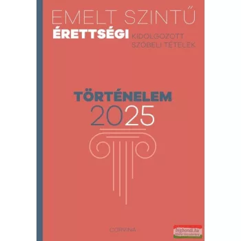 Emelt szintű érettségi 2025 - Történelem