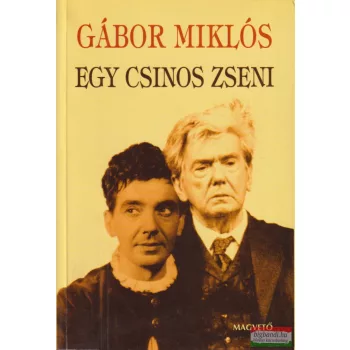 Gábor Miklós - Egy ​csinos zseni