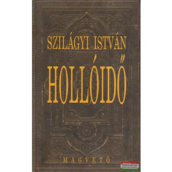 Szilágyi István - Hollóidő (dedikált példány)