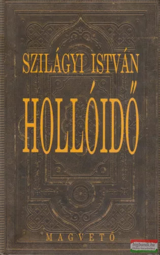Szilágyi István - Hollóidő (dedikált példány)