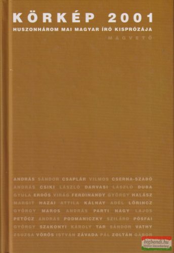 Körkép 2001 - Huszonhárom mai magyar író kisprózája