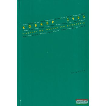 Körkép 2002 - Tizenhat mai magyar író kisprózája