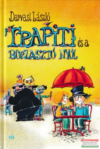 Darvasi László - Trapiti és a borzasztó nyúl 