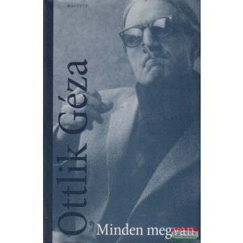 Ottlik Géza - Minden megvan