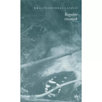 Krasznahorkai László -  Kegyelmi viszonyok