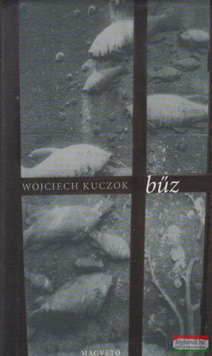 Wojciech Kuczok - Bűz