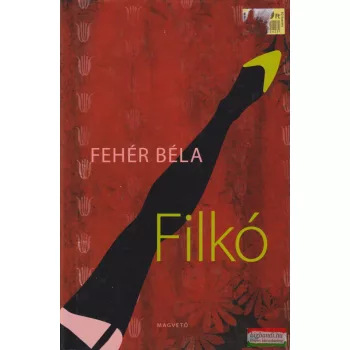 Fehér Béla - Filkó